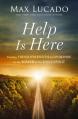  Help Is Here: Finding Fresh Strength and Purpose in the Power of the Holy Spirit 