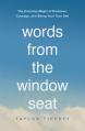  Words from the Window Seat: The Everyday Magic of Kindness, Courage, and Being Your True Self 