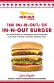  The Ins-N-Outs of In-N-Out Burger: The Inside Story of California's First Drive-Through and How It Became a Beloved Cultural Icon 