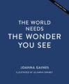  The World Needs the Wonder You See 