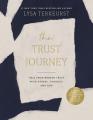  The Trust Journey: Heal from Broken Trust with Others, Yourself, and God (a Guided Journal to Use Alongside I Want to Trust You, But I Do 