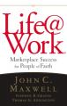  Life@work: Marketplace Success for People of Faith 