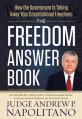  The Freedom Answer Book: How the Government Is Taking Away Your Constitutional Freedoms 