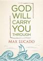  God Will Carry You Through: Encouragement for Tough Times 