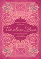  Timeless Love: Poems, Stories, and Letters 