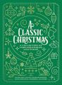  A Classic Christmas: A Collection of Timeless Stories and Poems 