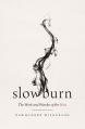  Slow Burn: The Work and Wonder of the Wait 