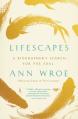  Lifescapes: A Biographer's Search for the Soul 