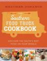  The Southern Food Truck Cookbook: Discover the South's Best Food on Four Wheels 