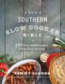  The Southern Slow Cooker Bible: 365 Easy and Delicious Down-Home Recipes 