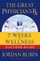  The Great Physician's RX for 7 Weeks of Wellness Success Guide 