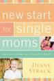  New Start for Single Moms Bible Study Participant's Guide 