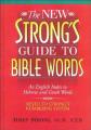  The New Strong's Guide to Bible Words: An English Index to Hebrew and Greek Words 