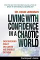  Living with Confidence in a Chaotic World Bible Study Participant's Guide: Discovering What on Earth We Should Do Now 