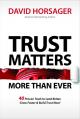  Trust Matters More Than Ever: 40 Proven Tools to Lead Better, Grow Faster & Build Trust Now! 