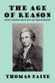  The Age of Reason: Being an Investigation of True and Fabulous Theology 