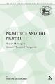  The Prostitute and the Prophet: Hosea's Marriage in Literary-Theoretical Perspective 