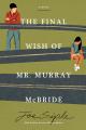  The Final Wish of Mr. Murray McBride 