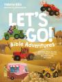  Let's Go! Bible Adventures: Real Bible Stories for Kids Who Love Trains, Tractors, Ice Cream Trucks, and More! 