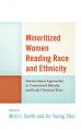  Minoritized Women Reading Race and Ethnicity: Intersectional Approaches to Constructed Identity and Early Christian Texts 