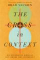  The Cross in Context: Reconsidering Biblical Metaphors for Atonement 