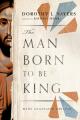  The Man Born to be King: Wade Annotated Edition 