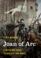  Joan of Arc: A Reference Guide to Her Life and Works 