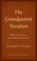  The Grandparent Vocation: Wisdom, Legacies, and Spiritual Growth 