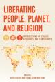  Liberating People, Planet, and Religion: Intersections of Ecology, Economics, and Christianity 