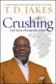  Crushing: God Turns Pressure Into Power 