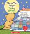  Thank You Prayer / Te Doy Gracias (Scholastic Bilingual) 