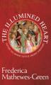  Illumined Heart: Capture the Vibrant Faith of the Ancient Christians 