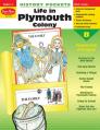  History Pockets: Life in Plymouth Colony, Grade 1 - 3 Teacher Resource 