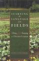  Learning the Language of the Fields: Tilling and Keeping as Christian Vocation 