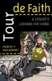  Tour de Faith: A Cyclist's Lessons for Living 