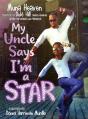  My Uncle Says I'm a Star 