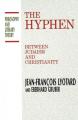  The Hyphen: Between Judaism and Christianity 