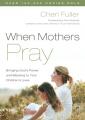  When Mothers Pray 