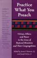  Practice What You Preach: Virtues, Ethics, and Power in the Lives of Pastoral Ministers and Their Congregations 