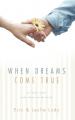  When Dreams Come True: A Love Story Only God Could Write 