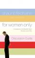  For Women Only Discussion Guide: A Companion to the Bestseller about the Inner Lives of Men 