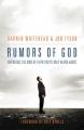  Rumors of God: Experience the Kind of Faith You 