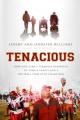  Tenacious: How God Used a Terminal Diagnosis to Turn a Family and a Football Team Into Champions 