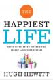  The Happiest Life: Seven Gifts, Seven Givers, and the Secret to Genuine Success 