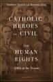  Catholic Heroes of Civil and Human Rights: 1800s to the Present 