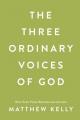  The Three Ordinary Voices of God 