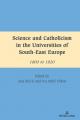  Science and Catholicism in the Universities of South-East Europe: 1800 to 1920 