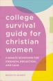  The College Survival Guide for Christian Women: 5-Minute Devotions for Strength, Reflection, and Calm 