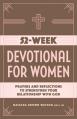  52-Week Devotional for Women: Prayers and Reflections to Strengthen Your Relationship with God 