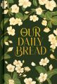  Our Daily Bread 